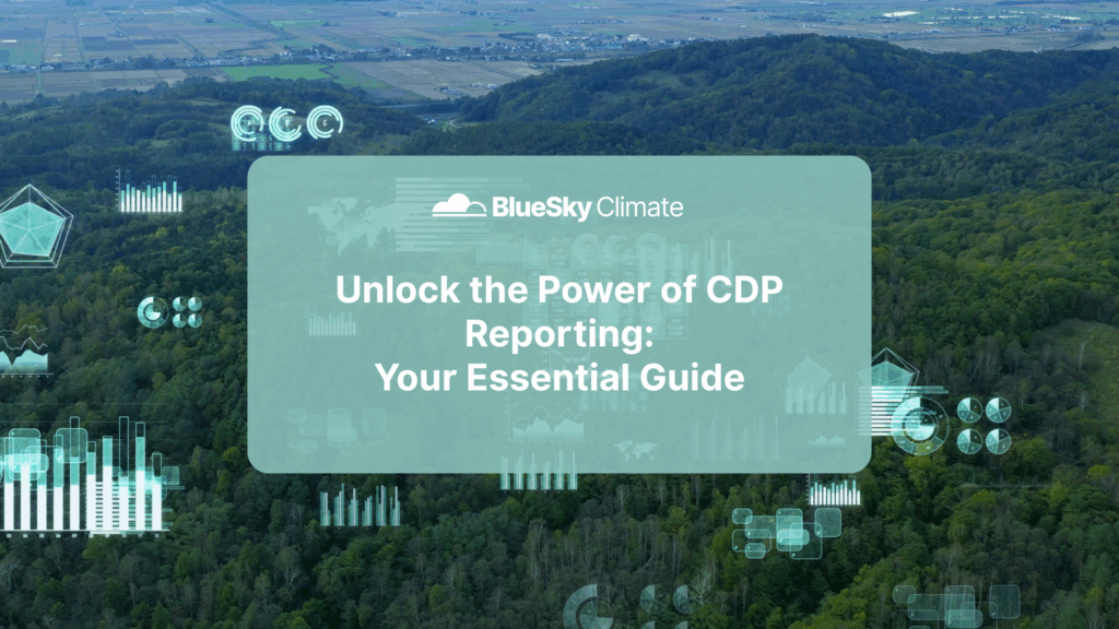 Banner image for Blue Sky Climate blog post titled "Unlock the Power of CDP Reporting: Your Essential Guide." The image features a lush, green forest landscape overlaid with digital data graphics, charts, and icons symbolizing environmental metrics and climate data. Centered on the image is the Blue Sky Climate logo with a bold, clear headline emphasizing CDP reporting insights.